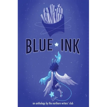 Blue Ink: An anthology by the Northern Writers' Club