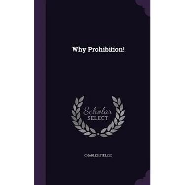 Why Prohibition!