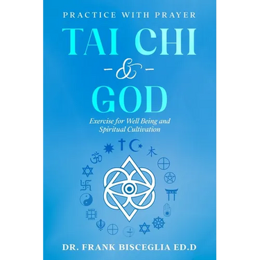 Tai CHI & God: Practice with Prayer