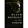 Black Bondage in the North