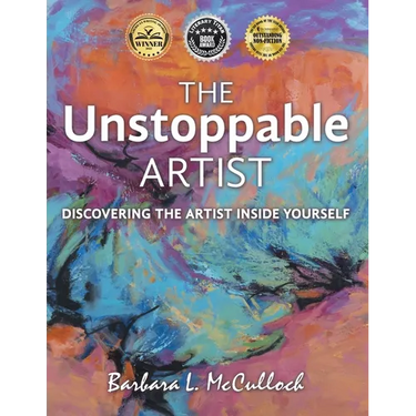 The Unstoppable Artist: Discovering the Artist Inside Yourself