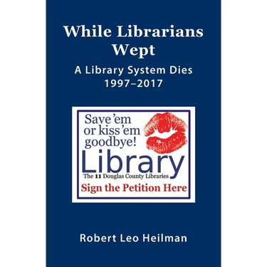 While Librarians Wept, A library System Dies 1997-2017