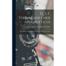 Q. S. F. Tertulliani Liber Apologeticus: The Apology of Tertullian, With English Notes and a Prefac