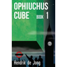 Ophiuchus Cube: book 1