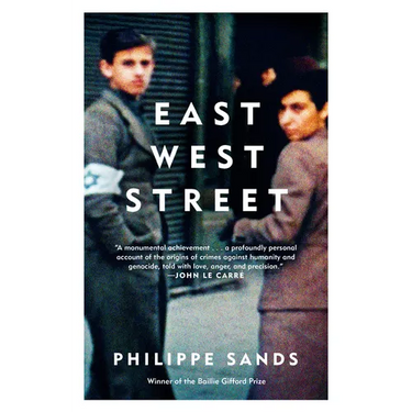 East West Street: On the Origins of Genocide and Crimes Against Humanity