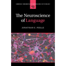 The Neuroscience of Language