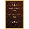 The New Galt Cook Book: A Book Of Tried And Tested Recipes (1898)