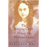 The Singing Creek Where the Willows Grow: The Mystical Nature Diary of Opal Whiteley