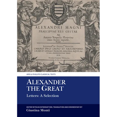Alexander the Great: Letters: A Selection