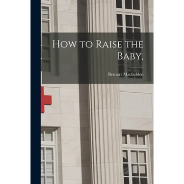 How to Raise the Baby,