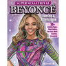 Super Sensational Beyonce Coloring & Activity Book: Features Photo Gallery, Fun Facts, Word Searches, Crosswords