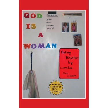 God Is a Woman: Dating Disasters