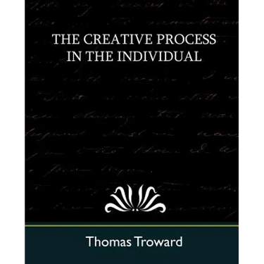 The Creative Process in the Individual (New Edition)