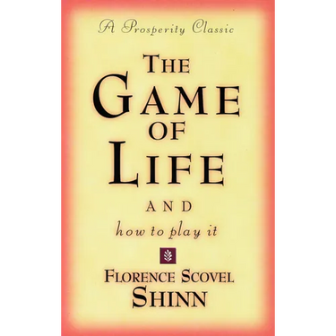 The Game of Life and How to Play It: A Prosperity Classic