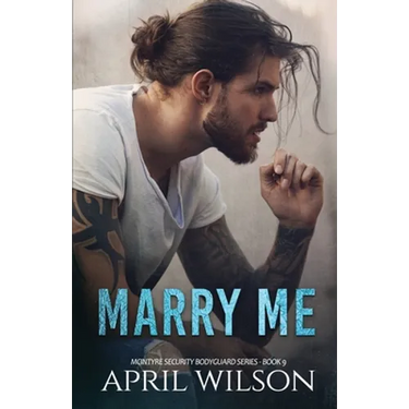 Marry Me - a novella: (McIntyre Security Bodyguard Series - Book 9)