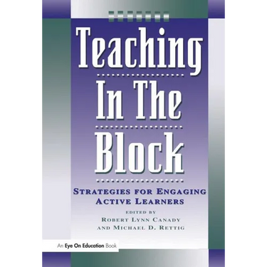 Teaching in the Block: Strategies for Engaging Active Learners