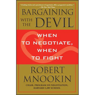 Bargaining with the Devil: When to Negotiate, When to Fight