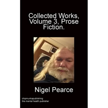 Collected Works Volume 3 Prose Fiction