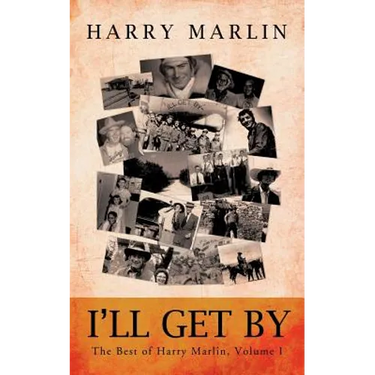 I'll Get by: The Best of Harry Marlin, Volume I