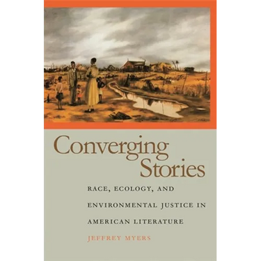 Converging Stories: Race, Ecology, and Environmental Justice in American Literature