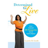 Determined to Live: How I Endured 48 Surgeries Due to Gastric Bypass