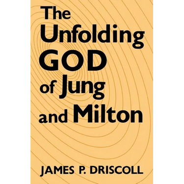 The Unfolding God of Jung and Milton