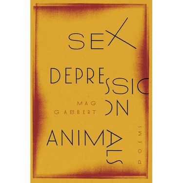 Sex Depression Animals: Poems