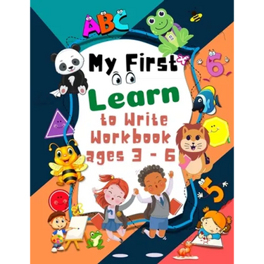 My First Learn to Write Workbook ages 3 - 6: pre k learning activities trace and coloring for Kids ages 3 + lines, shapes and numbers pen control pres