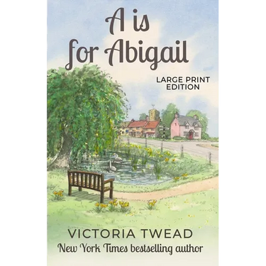 A is for Abigail - LARGE PRINT: A Sixpenny Cross story