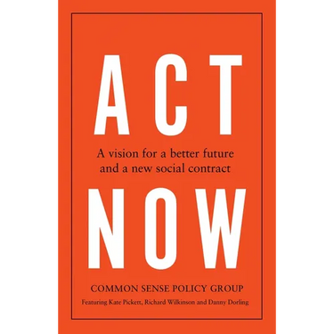 ACT Now: A Vision for a Better Future and a New Social Contract