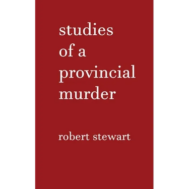 Studies of a Provincial Murder
