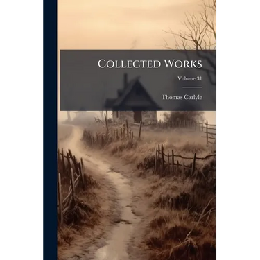 Collected Works; Volume 31