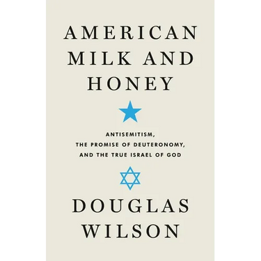 American Milk and Honey: Antisemitism, the Promise of Deuteronomy, and the True Israel of God
