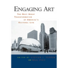Engaging Art: The Next Great Transformation of America's Cultural Life