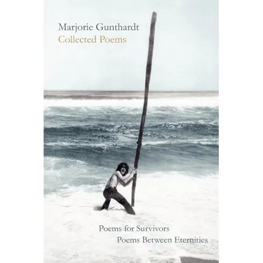 Collected Poems: Poems for Survivors & Poems Between Eternities