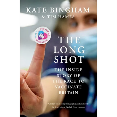 The Long Shot: The Inside Story of the Race to Vaccinate Britain