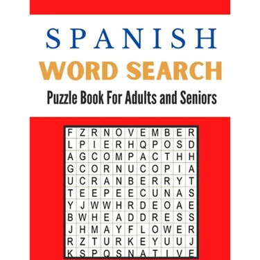 Spanish Word Search Puzzle Book For Adults and Seniors: A Word Search Spanish Puzzles Book For Adults Great for improving Persistence and Problem Solv