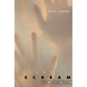 Silent Scream: The Inside Story