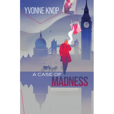 A Case of Madness: (or The Curious Appearance of Holmes in the Nighttime)