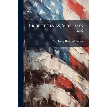 Proceedings, Volumes 4-5
