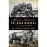 African American Railroad Workers of Roanoke: Oral Histories of the Norfolk & Western