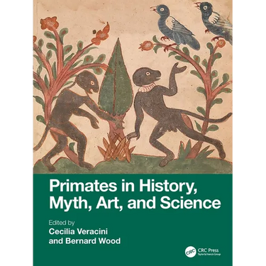 Primates in History, Myth, Art, and Science