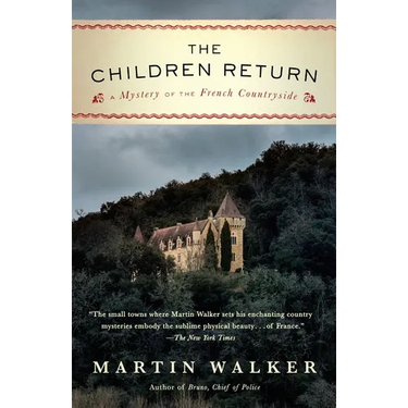 The Children Return: A Mystery of the French Countryside