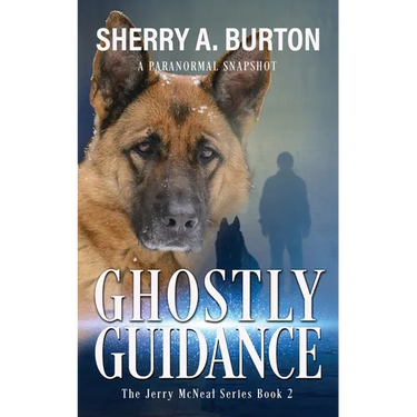 Ghostly Guidance: Join Jerry McNeal And His Ghostly K-9 Partner As They Put Their "Gifts" To Good Use.