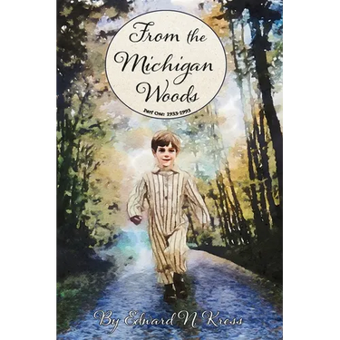 From the Michigan Woods: Part One: 1933-1993