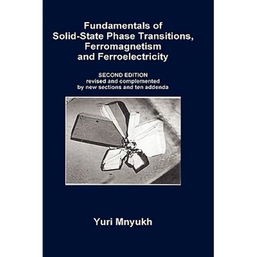 Fundamentals of Solid-State Phase Transitions, Ferromagnetism and Ferroelectricity