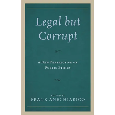 Legal But Corrupt: A New Perspective on Public Ethics