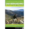 San Bernardino Mountain Trails: 100 Hikes in Southern California