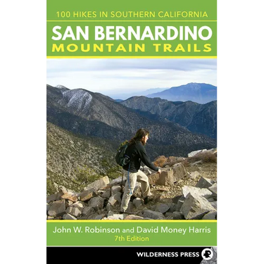 San Bernardino Mountain Trails: 100 Hikes in Southern California