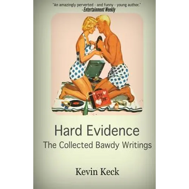 Hard Evidence: The Collected Bawdy Writings